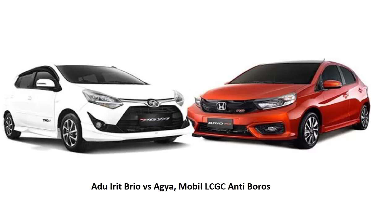 Adu Irit Brio vs Agya, Mobil LCGC Anti Boros