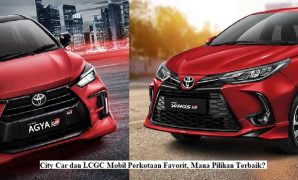 City Car dan LCGC Mobil Perkotaan Favorit, Mana Pilihan Terbaik