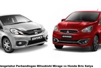 Mengetahui Perbandingan Mitsubishi Mirage vs Honda Brio Satya