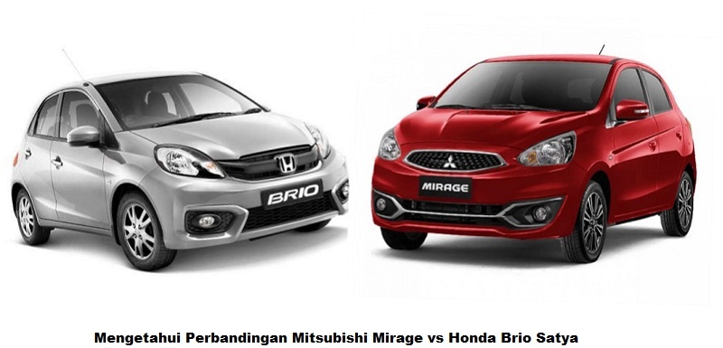 Mengetahui Perbandingan Mitsubishi Mirage vs Honda Brio Satya
